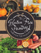 The Gluten Free Pantry Through the Seasons by Vanessa Burgess