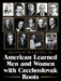 American Learned Men and Women with Czechoslovak Roots: Intellectuals - Scholars and Scientists Who Made a Difference by Mila Rechcigl