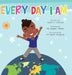 Every Day I Am by Alyson E. Calloway