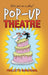 Pop-Up Theatre by Paullette Macdougal