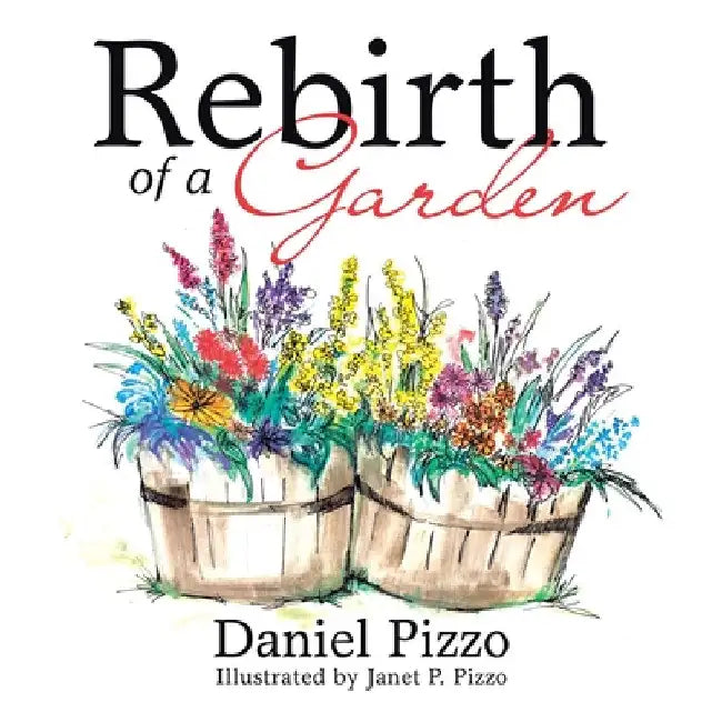 Rebirth of a Garden by Daniel Pizzo