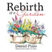 Rebirth of a Garden by Daniel Pizzo