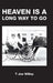 Heaven Is a Long Way to Go by T. Joe Willey