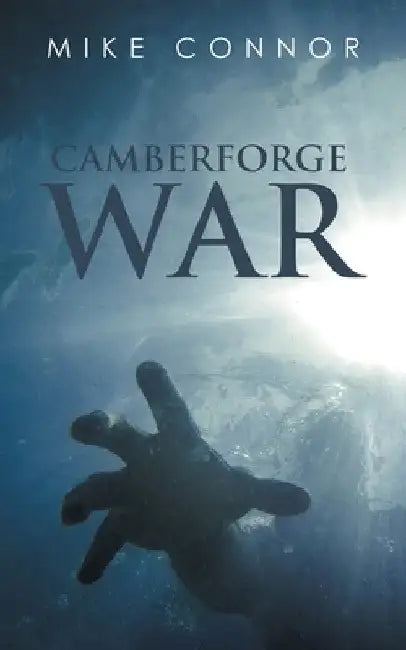 Camberforge War by Mike Connor