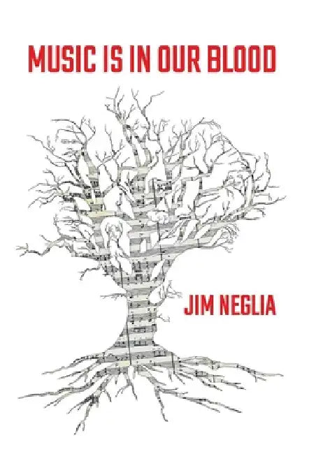 Music Is in Our Blood by Jim Neglia