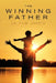 The Winning Father by T. I. M. Jooste