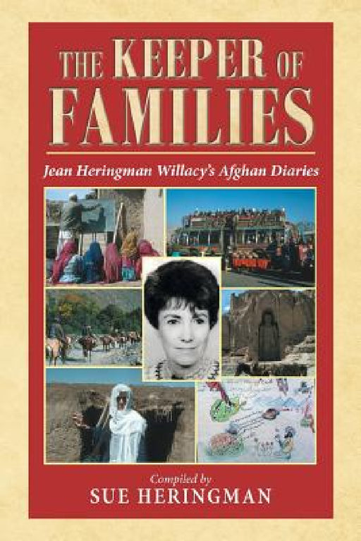 The Keeper of Families: Jean Heringman Willacy's Afghan Diaries by Sue Heringman