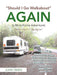 "Should I Go Walkabout" Again (A Motorhome Adventure): Diary 3-Part 2 of "The Big Lap" by John Timms