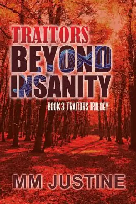 Traitors Beyond Insanity by MM Justine
