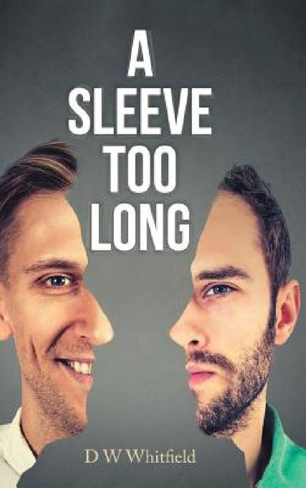 A Sleeve Too Long by D. W. Whitfield