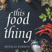 This Food Thing by Rosalia Barresi