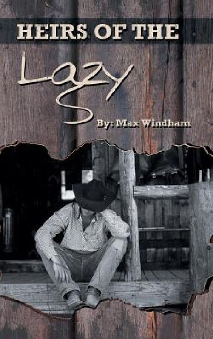 The Heirs of the Lazy S by Max Windham