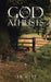 God for Atheists by Ian West