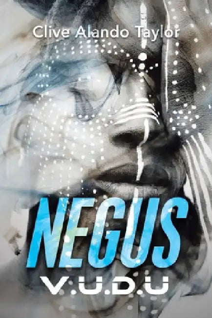 Negus: V.U.D.U by Clive Alando Taylor