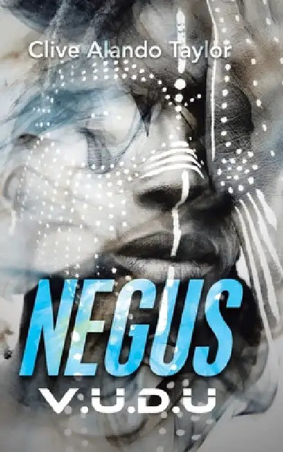 Negus: V.U.D.U by Clive Alando Taylor