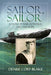 Sailor, Sailor: A Story of War, Romance, Life and Hope by Denise Cory Blake