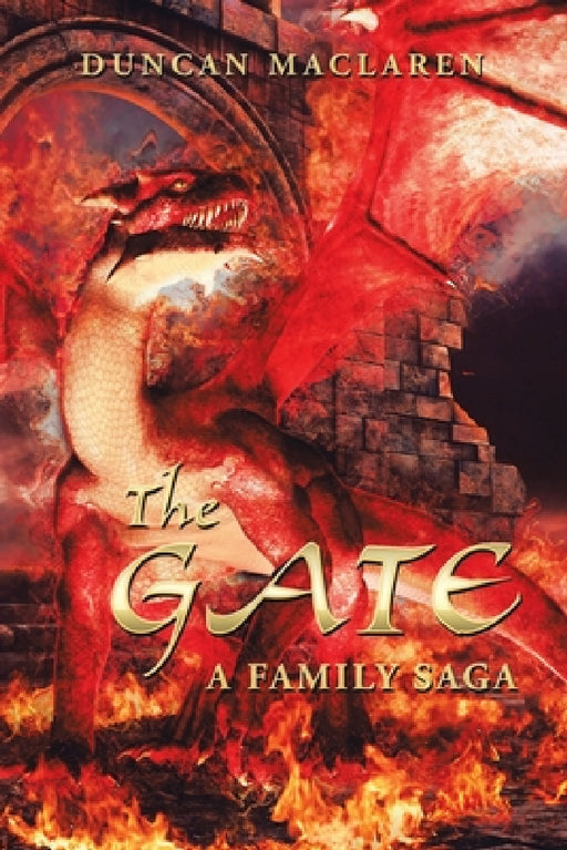 The Gate: A Family Saga by Duncan MacLaren