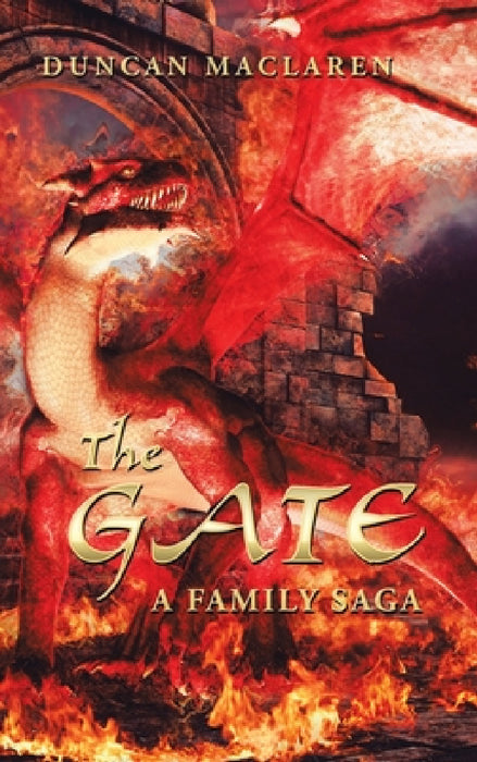 The Gate: A Family Saga by Duncan MacLaren