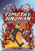Timothy Dinoman Saves the Cat: Book 1 by Steve Thueson