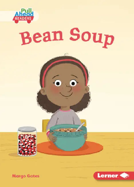 Bean Soup by Margo Gates, Lisa Hunt
