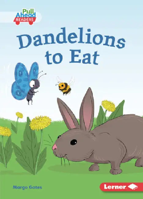Dandelions to Eat by Margo Gates, Lisa Hunt
