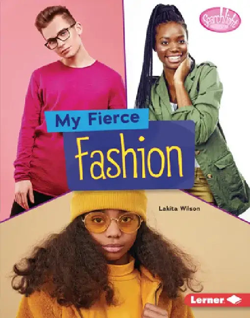 My Fierce Fashion by Lakita Wilson