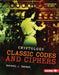 Classic Codes and Ciphers by Rachael L. Thomas