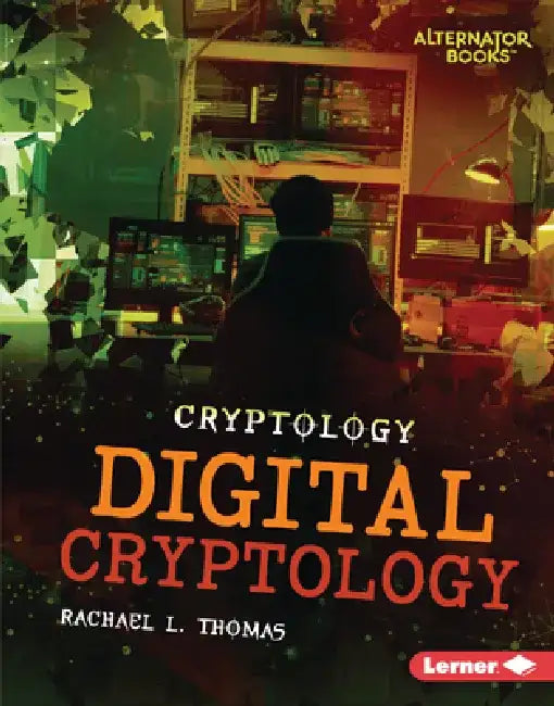 Digital Cryptology by Rachael L. Thomas