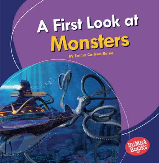 A First Look at Monsters by Emma Carlson-Berne