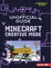 The Unofficial Guide to Minecraft Creative Mode by Linda Zajac