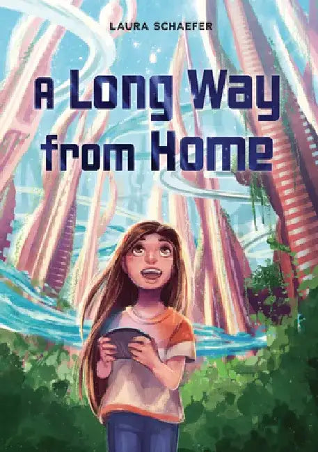 A Long Way from Home by Laura Schaefer
