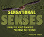 Sensational Senses: Amazing Ways Animals Perceive the World by Rebecca E. Hirsch