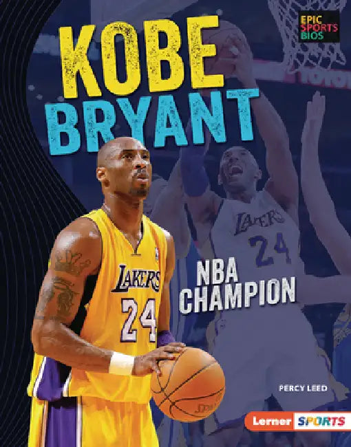 Kobe Bryant: NBA Champion by Percy Leed