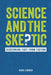 Science and the Skeptic: Discerning Fact from Fiction by Marc Zimmer