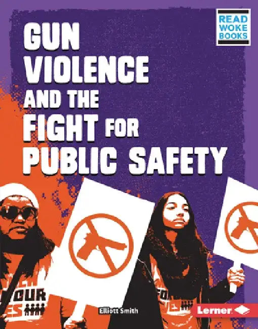 Gun Violence and the Fight for Public Safety by Elliott Smith
