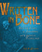 Written in Bone: Buried Lives of Jamestown and Colonial Maryland by Sally M. Walker