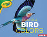 Crayola (R) Bird Colors by Christy Peterson