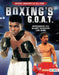 Boxing's G.O.A.T.: Muhammad Ali, Manny Pacquiao, and More by Jon M. Fishman
