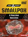 Smallpox: A Vaccine Success by Brianna Kaiser