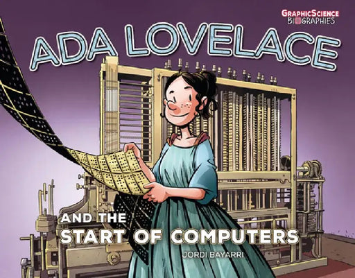 ADA Lovelace and the Start of Computers by Jordi Bayarri Dolz