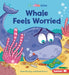 Whale Feels Worried by Katie Woolley