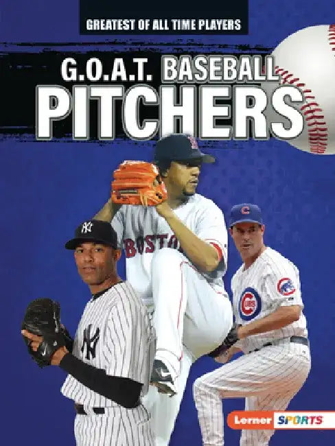G.O.A.T. Baseball Pitchers by Alexander Lowe