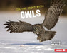 On the Hunt with Owls by Sandra Markle