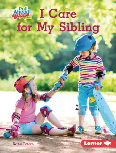 I Care for My Sibling by Peters, Katie