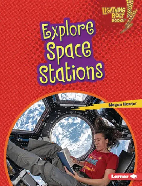 Explore Space Stations by Megan Harder