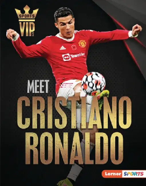 Meet Cristiano Ronaldo: World Cup Soccer Superstar by David Stabler