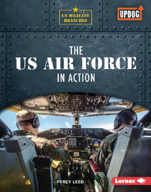 The US Air Force in Action by Percy Leed