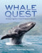 Whale Quest: Working Together to Save Endangered Species by Karen Romano Young