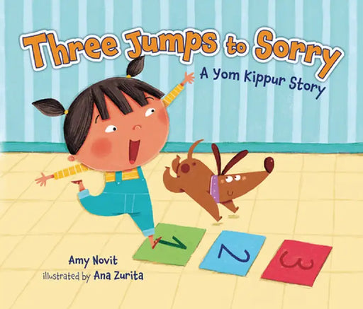 Three Jumps to Sorry: A Yom Kippur Story by Amy Novit