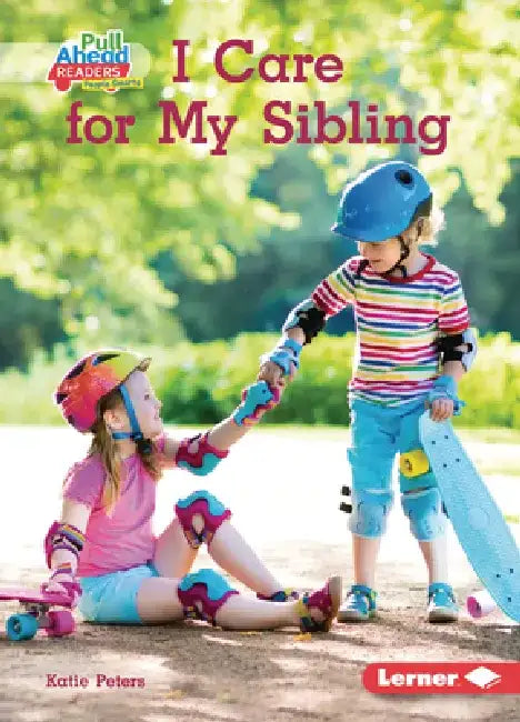 I Care for My Sibling by Katie Peters